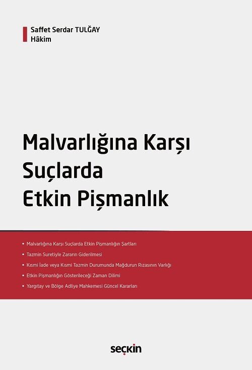 Seçkin Malvarlığına Karşı Suçlarda Etkin Pişmanlık - Saffet Serdar Tulğay Seçkin Yayınları