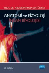 Nobel Anatomi ve Fizyoloji - İnsan Biyolojisi - Abdurrahman Aktümsek Nobel Akademi Yayınları