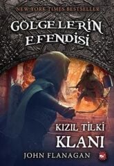 Gölgelerin Efendisi-13 Kızıl Tilki Klanı - John Flanagan Beyaz Balina Yayınları
