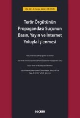 Seçkin Terör Örgütünün Propagandası Suçunun Basın, Yayın ve İnternet Yoluyla İşlenmesi - Şeyda Betül Ekin Aydın Seçkin Yayınları