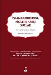 Adalet İslam Hukukunda Kişilere Karşı Suçlar - Mustafa Avcı, M.Mansur Karadağ Adalet Yayınevi
