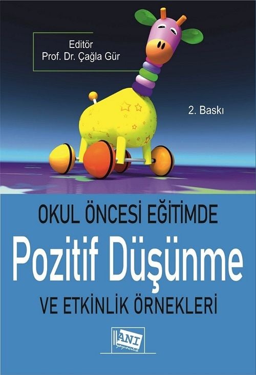 Anı Yayıncılık Okul Öncesi Eğitimde Pozitif Düşünme ve Etkinlik Örnekleri 2. Baskı - Çağla Gür Anı Yayıncılık