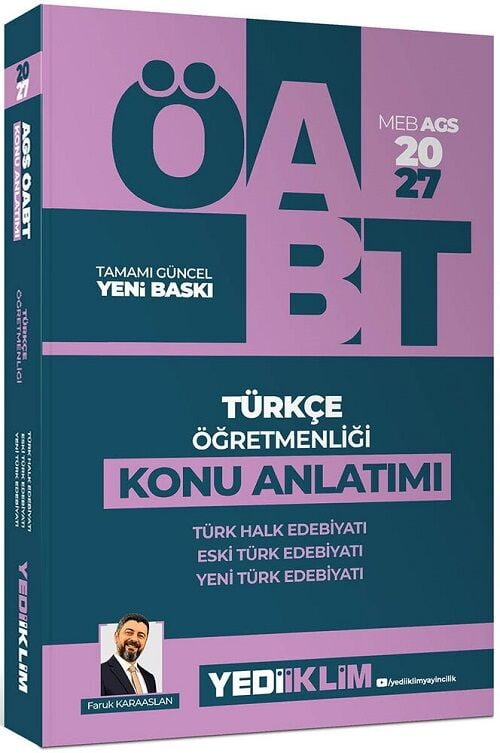 Yediiklim 2027 ÖABT MEB-AGS Türkçe Öğretmenliği Türk Halk, Yeni Türk, Eski Türk Edebiyatı Konu Anlatımı - Faruk Karaaslan Yediiklim Yayınları
