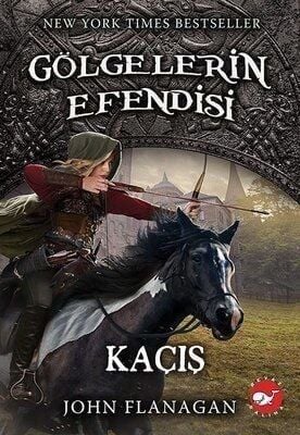 Gölgelerin Efendisi-16 Kaçış - John Flanagan Beyaz Balina Yayınları
