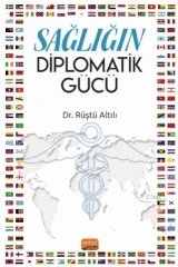 Nobel Sağlığın Diplomatik Gücü - Rüştü Altılı Nobel Bilimsel Eserler