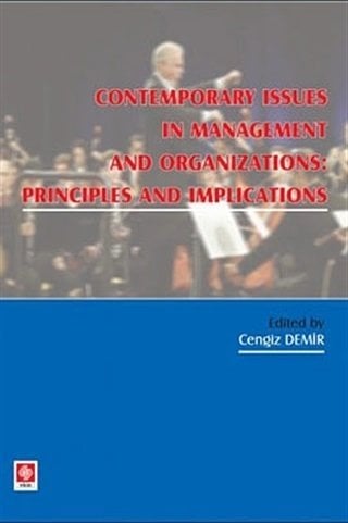 Ekin Contemporary Issues In Management and Organization - Cengiz Demir Ekin Yayınları