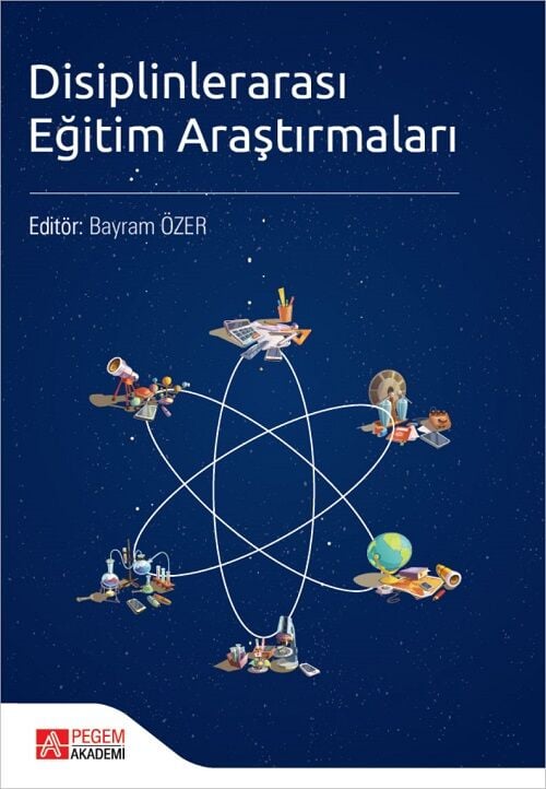 Pegem Disiplinlerarası Eğitim Araştırmaları - Bayram Özer Pegem Akademi Yayıncılık