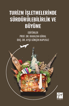 Gazi Kitabevi Turizm İşletmelerinde Sürdürülebilirlik ve Büyüme - Ramazan Göral Gazi Kitabevi