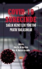 Nobel COVID-19 Sürecinde Sağlık Hizmetleri Yönetimi Pratik Yaklaşımlar - Ali Uğur Uslu, Mustafa Karagülle Nobel Bilimsel Eserler