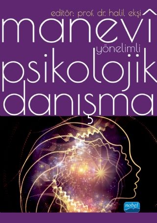 Nobel Manevî Yönelimli Psikolojik Danışma - Halil Ekşi Nobel Akademi Yayınları