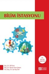 Pegem Bilim İstasyonu - Elif İnce, Burçin Acar Şeşen, Işıl Koç Sarı Pegem Akademi Yayınları