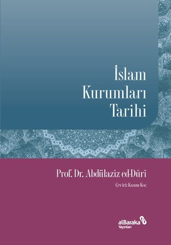 Albaraka İslam Kurumları Tarihi - Abdülaziz ed-Duri Albaraka Yayınları