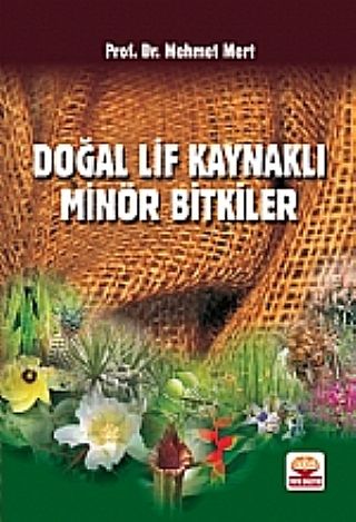Nobel Doğal Lif Kaynaklı Minör Bitkiler - Mehmet Mert Nobel Akademi Yayınları