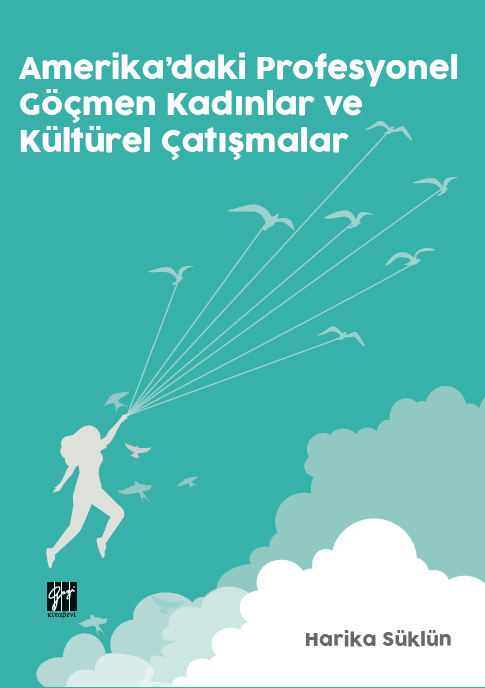 Gazi Kitabevi Amerika'da Profesyonel Göçmen Kadınlar ve Kültürel Çatışmalar - Harika Sülün Gazi Kitabevi