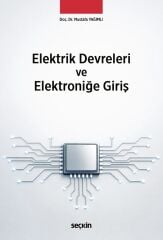 Seçkin Elektrik Devreleri ve Elektroniğe Giriş - Mustafa Yağımlı Seçkin Yayınları