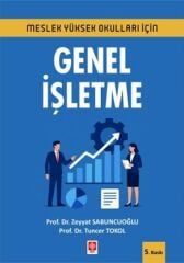 Ekin Meslek Yüksekokulları İçin Genel İşletme 5. Baskı - Zeyyat Sabuncuoğlu Ekin Yayınları