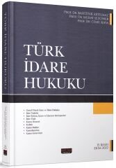 Savaş 2022 Türk İdare Hukuku 15. Baskı - Bahtiyar Akyılmaz, Murat Sezginer, Cemil Kaya Savaş Yayınları