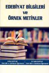 Anı Yayıncılık Edebiyat Bilgileri ve Örnek Metinler - M. Saim Kaptan, Zehra Kavcar Anı Yayıncılık