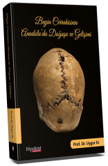 Hipokrat Beyin Cerrahisinin Anadoluda Doğuşu ve Gelişimi - Uygur Er Hipokrat Kitabevi