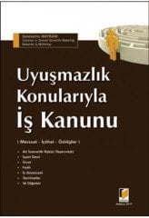Adalet Uyuşmazlık Konularıyla İş Kanunu - Selahattin Bayram Adalet Yayınevi