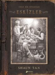 Uzak Bir Diyardan Eskizler - Shaun Tan Desen Yayınları