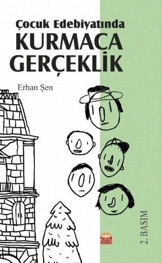 Nobel Çocuk Edebiyatında Kurmaca Gerçeklik - Erhan Şen Nobel Bilimsel Eserler
