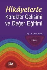 Anı Yayıncılık Hikayelerle Karakter Gelişimi ve Değer Eğitimi 2. Baskı - Yunus Akan Anı Yayıncılık