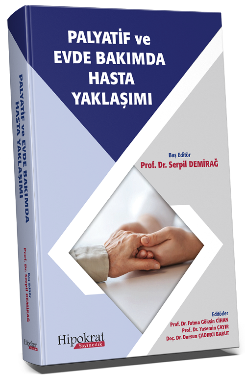 Hipokrat Palyatif ve Evde Bakımda Hasta Yaklaşımı - Serpil Demirağ Hipokrat Kitabevi