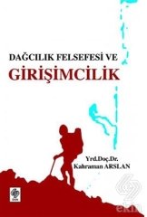 Ekin Dağcılık Felsefesi ve Girişimcilik - Kahraman Arslan Ekin Yayınları