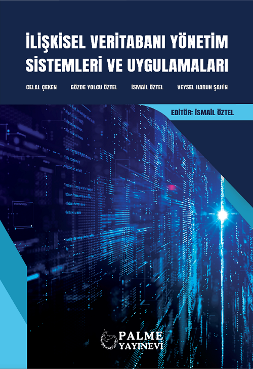 Palme İlişkisel Veritabanı Yönetim Sistemleri ve Uygulamaları - Celal Çeken Palme Akademik Yayınları