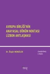 İmaj Avrupa Birliği’nin Anayasal Dönüm Noktası Lizbon Antlaşması 2. Baskı - Özgür Mengiler İmaj Yayınları