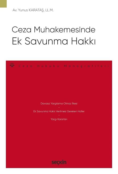 Seçkin Ceza Muhakemesinde Ek Savunma Hakkı - Yunus Karataş Seçkin Yayınları