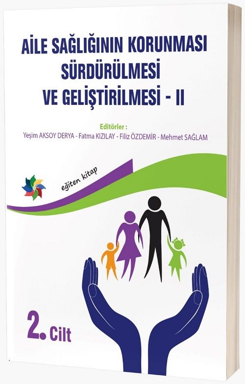 Eğiten Kitap Aile Sağlığının Korunması Sürdürülmesi ve Geliştirilmesi 2. Cilt - Yeşim Aksoy Derya Eğiten Kitap