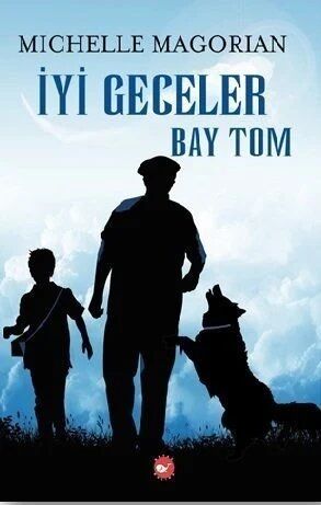 İyi Geceler Bay Tom - Michelle Magorian Beyaz Balina Yayınları