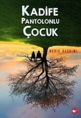Kadife Pantolonlu Çocuk - Nadia Hashimi Beyaz Balina Yayınları