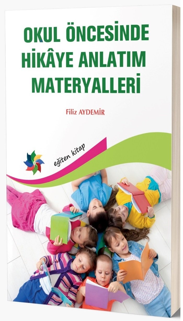 Eğiten Kitap Okul Öncesinde Hikaye Anlatım Materyalleri - Filiz Aydemir Eğiten Kitap