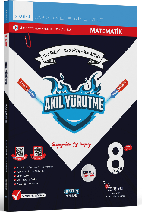 Akıl Yürütme 8. Sınıf Matematik Doğrusal Denklemler, Eğim ve Eşitsizlikler 5. Fasikül Akıl Yürütme Yayınları