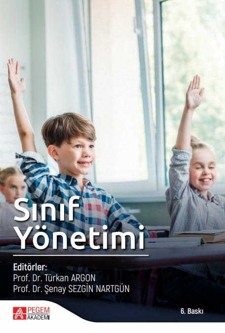 Pegem Sınıf Yönetimi 6. Baskı - Türkan Argon Şenay, Sezgin Nartgün Pegem Akademi Yayıncılık
