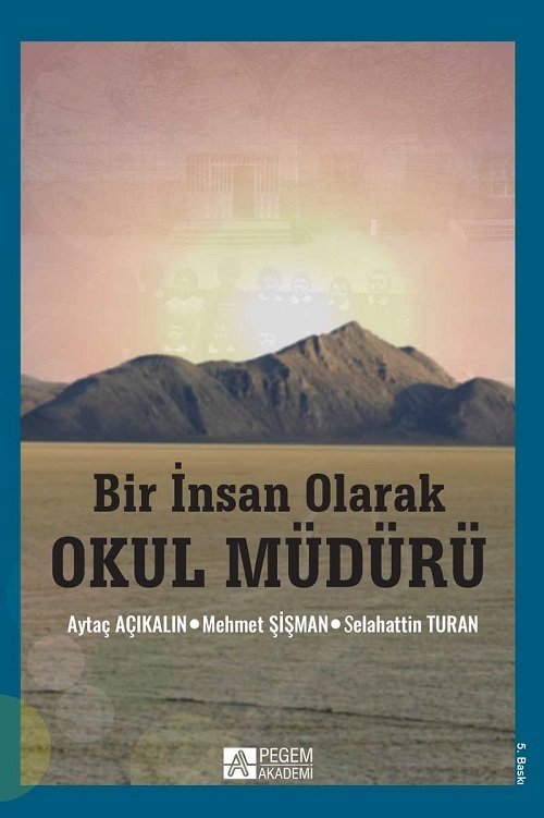 Pegem Bir İnsan Olarak Okul Müdürü - Mehmet Şişman Pegem Akademi Yayıncılık