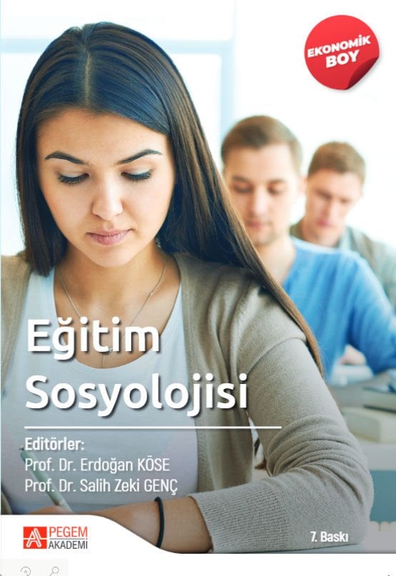 Pegem Eğitim Sosyolojisi 7. Baskı (Ekonomik Boy) - Erdoğan Köse, Salih Zeki Genç Pegem Akademi Yayıncılık