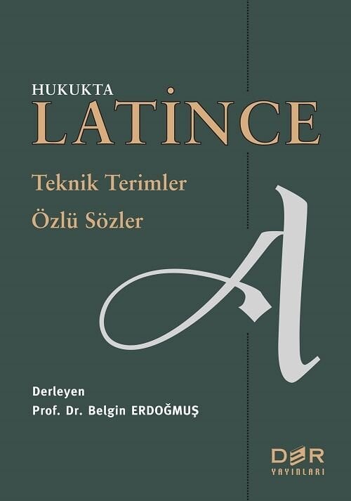 Der Yayınları Hukukta Latince Teknik Terimler, Özlü Sözler - Belgin Erdoğmuş Der Yayınları