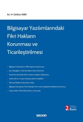 Seçkin Bilgisayar Yazılımlarındaki Fikri Hakların Korunması ve Ticarileştirilmesi 2. Baskı - H. Gürbüz Sarı Seçkin Yayınları