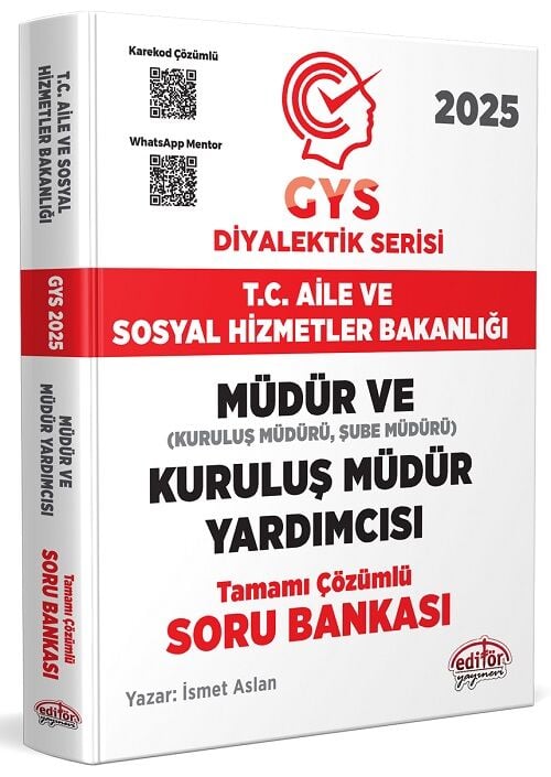 Editör 2025 GYS Aile ve Sosyal Hizmetler Bakanlığı Müdür ve Kuruluş Müdür Yardımcısı Soru Bankası Çözümlü Diyalektik Serisi Görevde Yükselme Editör Yayınları