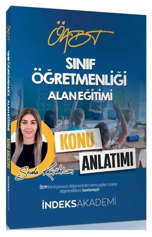 SÜPER FİYAT - İndeks Akademi ÖABT Sınıf Öğretmenliği Alan Eğitimi Konu Anlatımı - Sevda Küçüktosun İndeks Akademi Yayıncılık