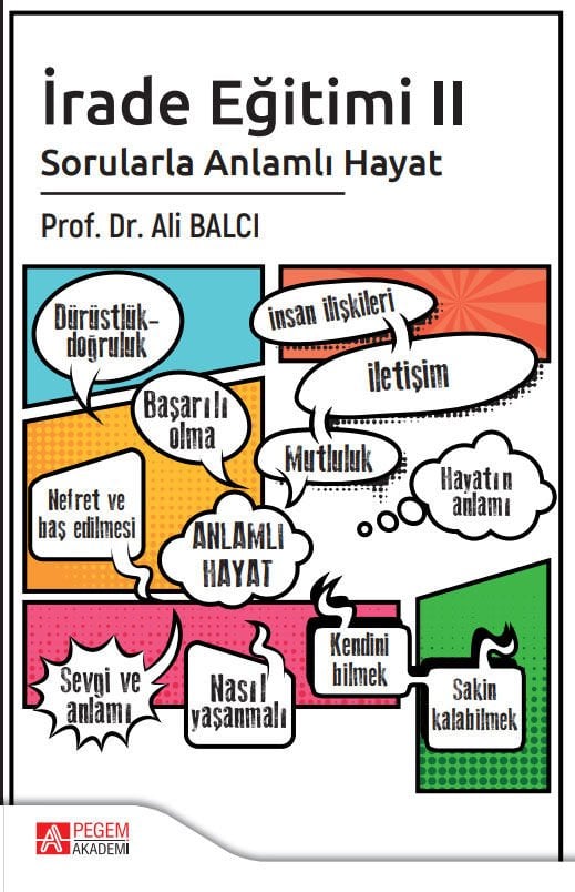 Pegem İrade Eğitimi 2 - Sorularla Anlamlı Hayat - Ali Balcı Pegem Akademi Yayıncılık