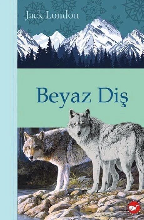 Beyaz Diş - Jack London Beyaz Balina Yayınları