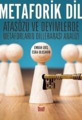 Nobel Metaforik Dil, Atasözü ve Deyimlerde Metaforların Dillerarası Analizi - Emrah Eriş, Esra Uluşahin Nobel Bilimsel Eserler