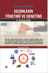 Ekin Dünyada ve Türkiyede Seçimlerin Yönetimi ve Denetimi 3. Baskı - Nizamettin Aydın Ekin Yayınları