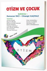 Eğiten Otizm ve Çocuk - Ramazan İnci, Cihangir Kaçmaz Eğiten Kitap