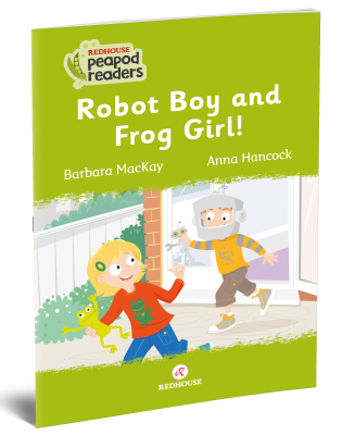 Robot Boy and Frog Girl - Barbara Mackay Redhouse Yayınları